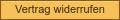 Vertrag widerrufen